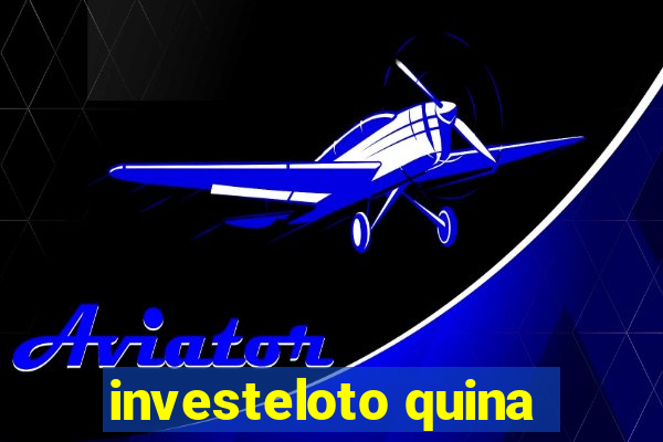 investeloto quina